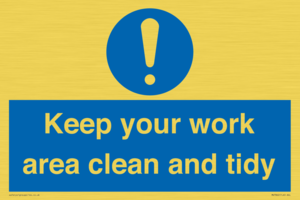 Keep your work area clean and tidy